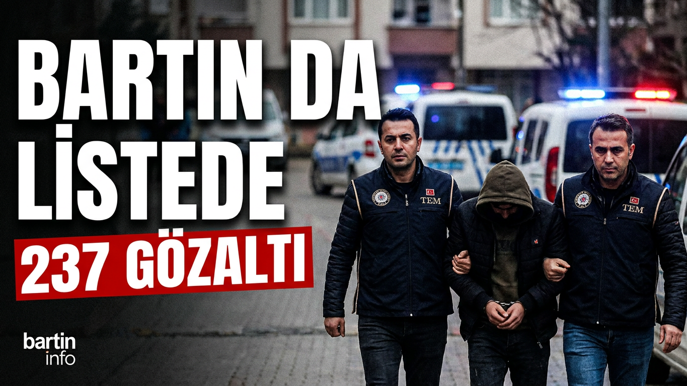 FETÖ Operasyonunda Bartın da Listede: 237 Şüpheli Yakalandı