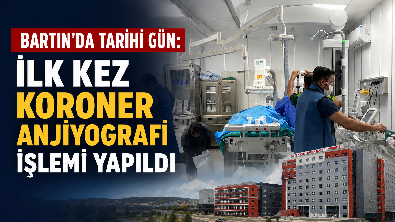 Bartın'da Tarihi Gün: İlk Kez Koroner Anjiyografi Yapıldı