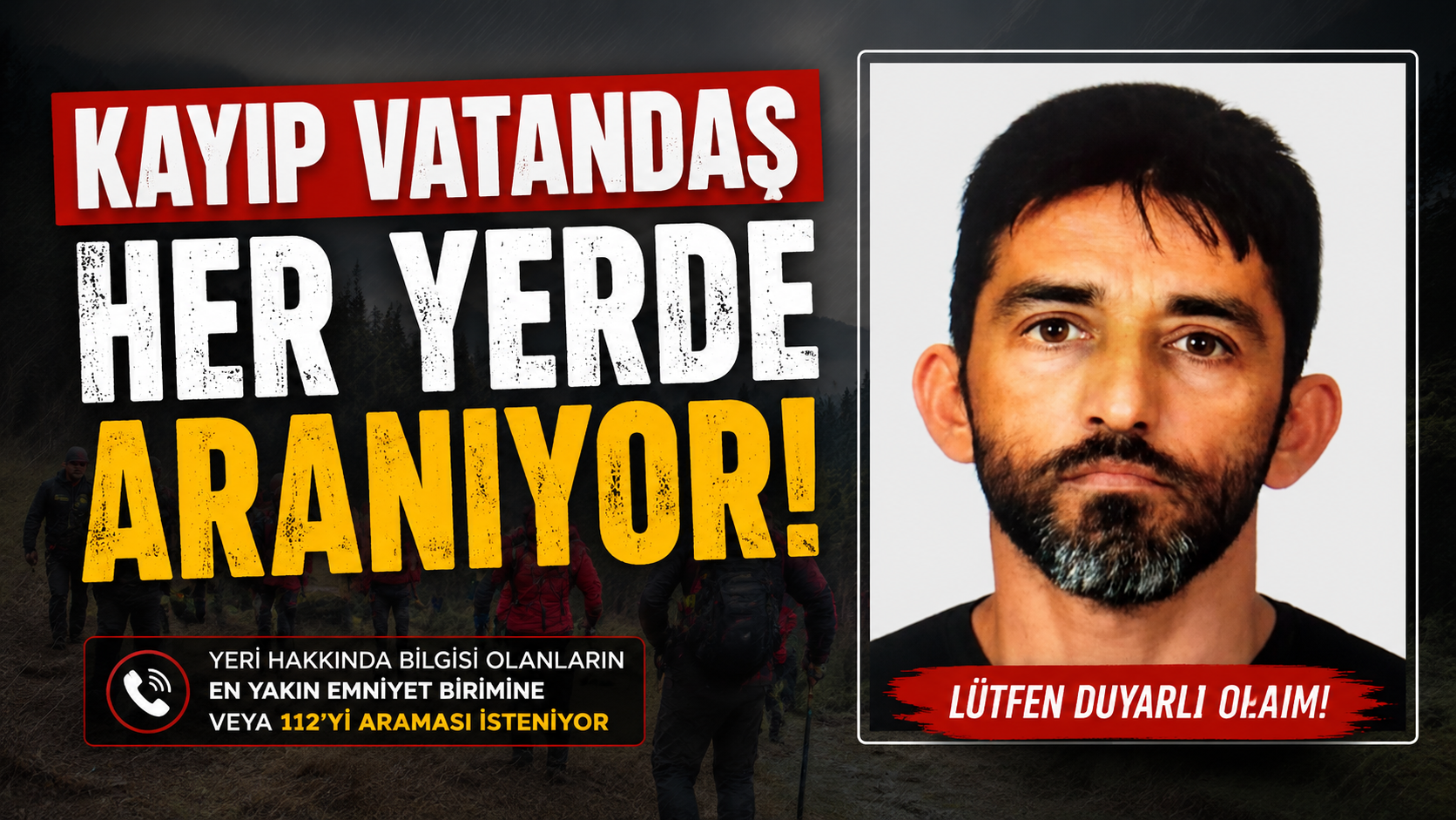 Kayıp Vatandaş Her Yerde Aranıyor