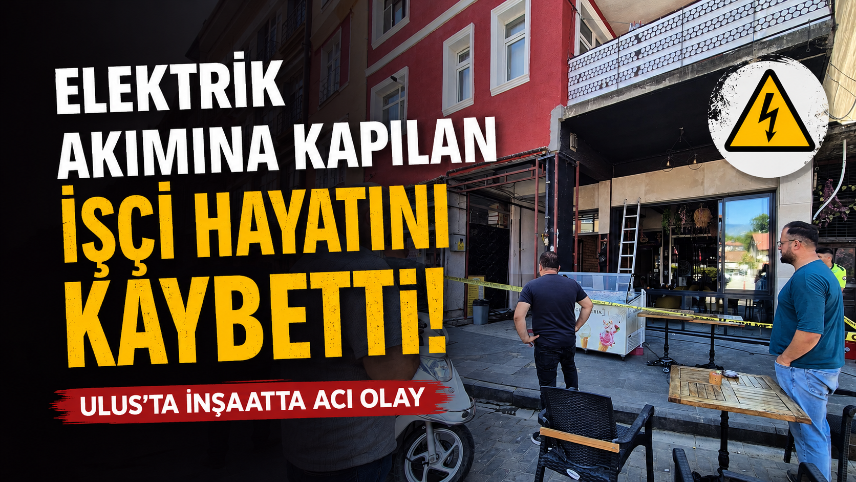 Elektrik Akımına Kapılan İşçi Kurtarılamadı
