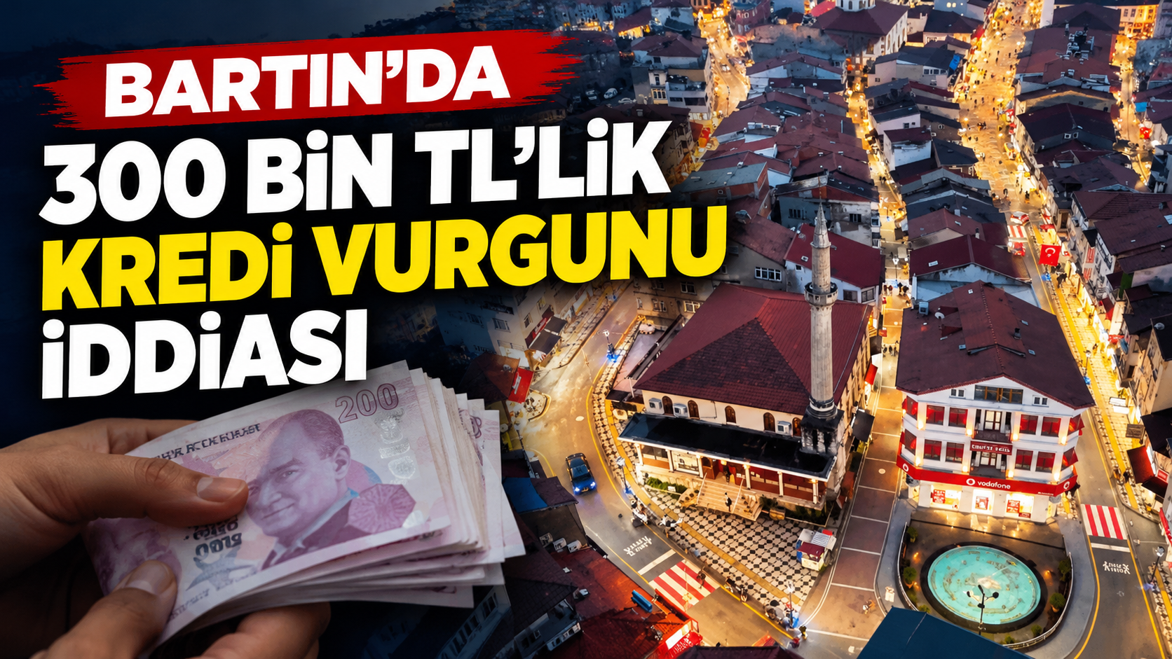 Bartın’da 300 Bin TL’lik Kredi Vurgunu İddiası: 1 Tutuklama