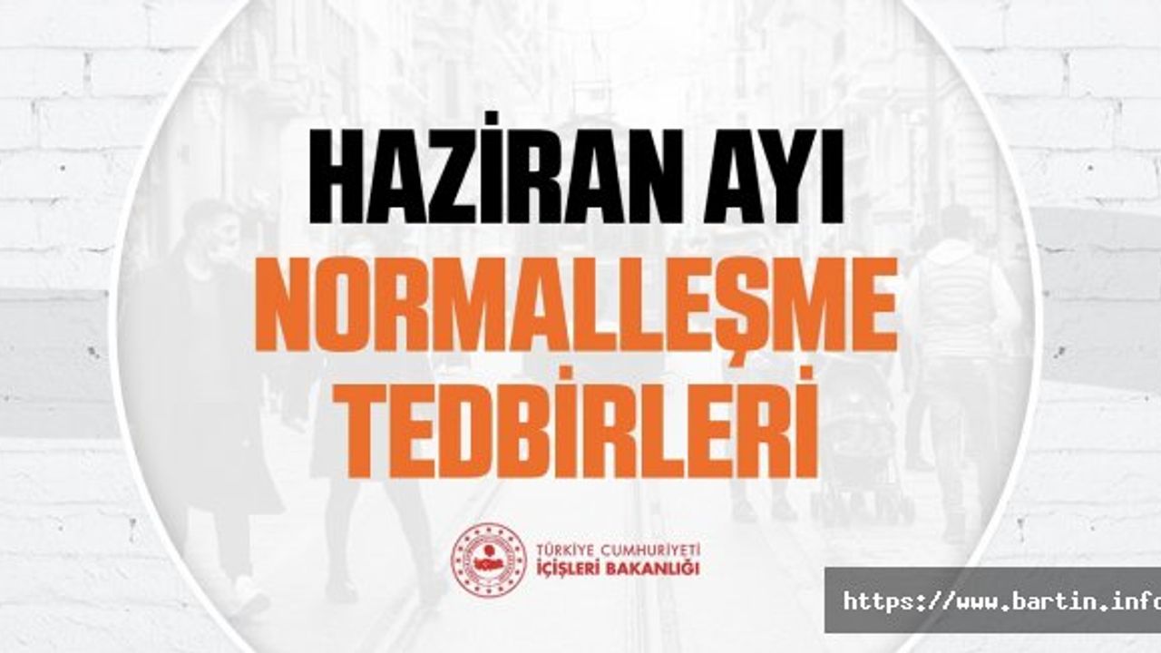 Haziran Ayı Normalleşme Tedbirleri Genelgesi