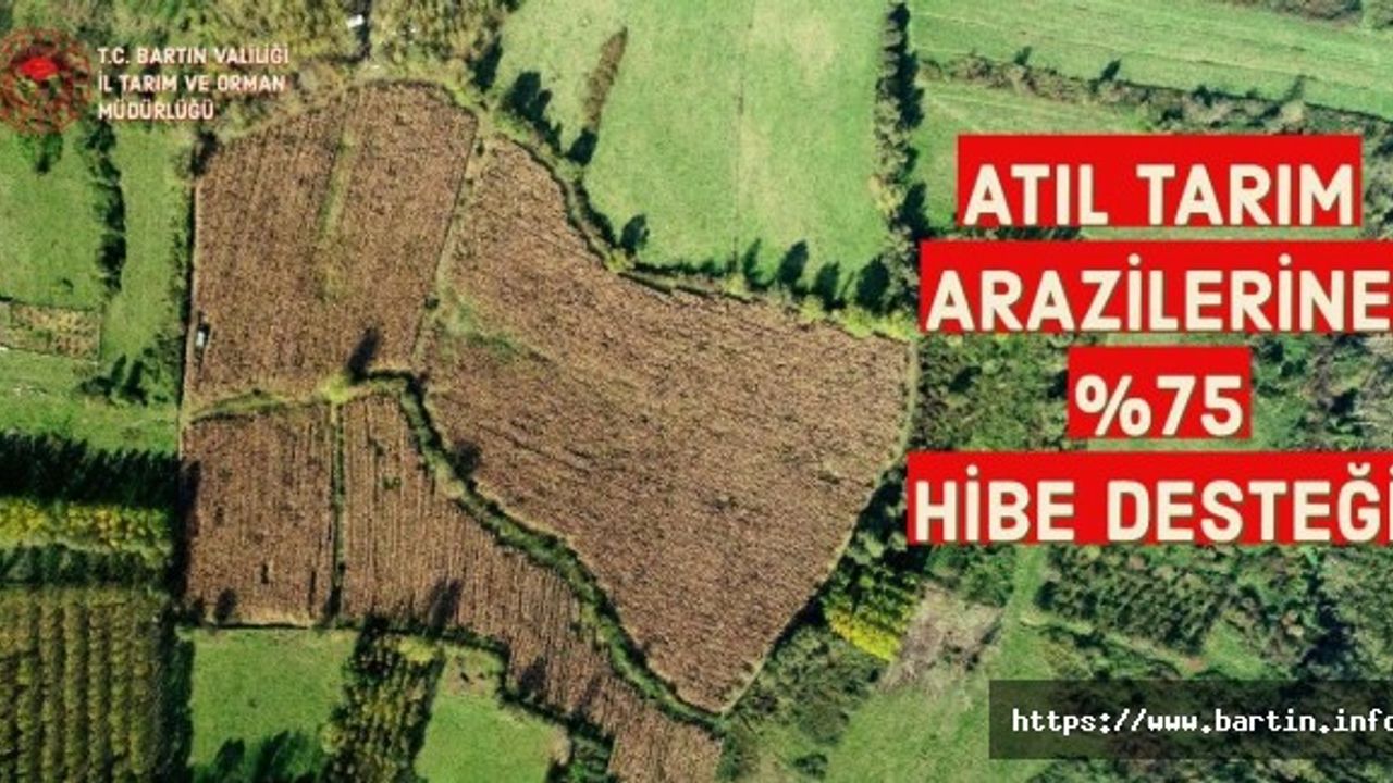 Boş, Atıl ve Nadasa Bırakılan Arazilere Yüzde 75 Hibe