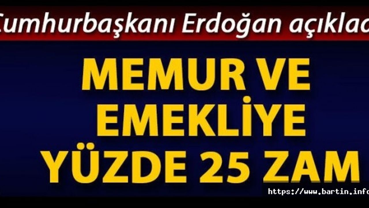 Memur ve Emekliye Yüzde 25 Zam