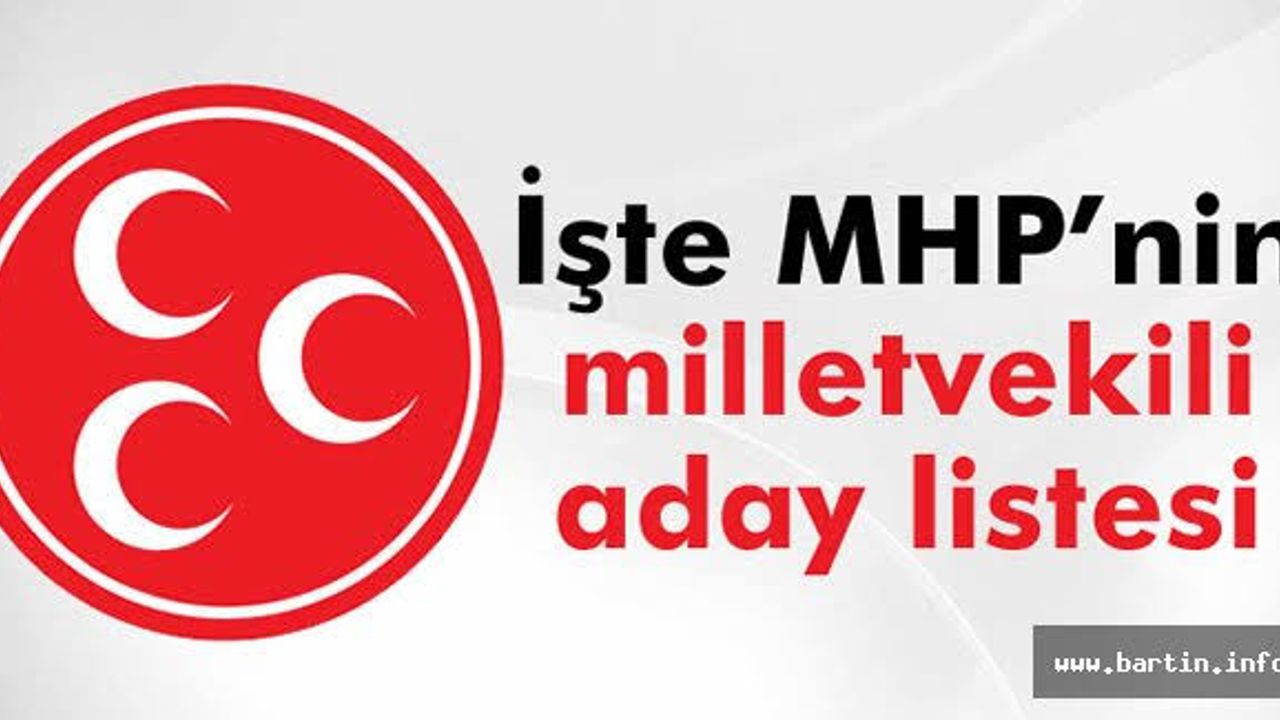 MHP Aday Listesi Açıklandı