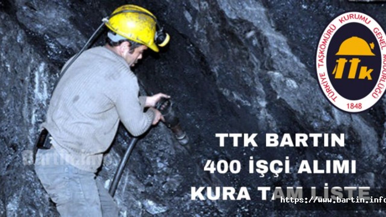 TTK 400 Maden işçisi alımı nihai liste açıklandı