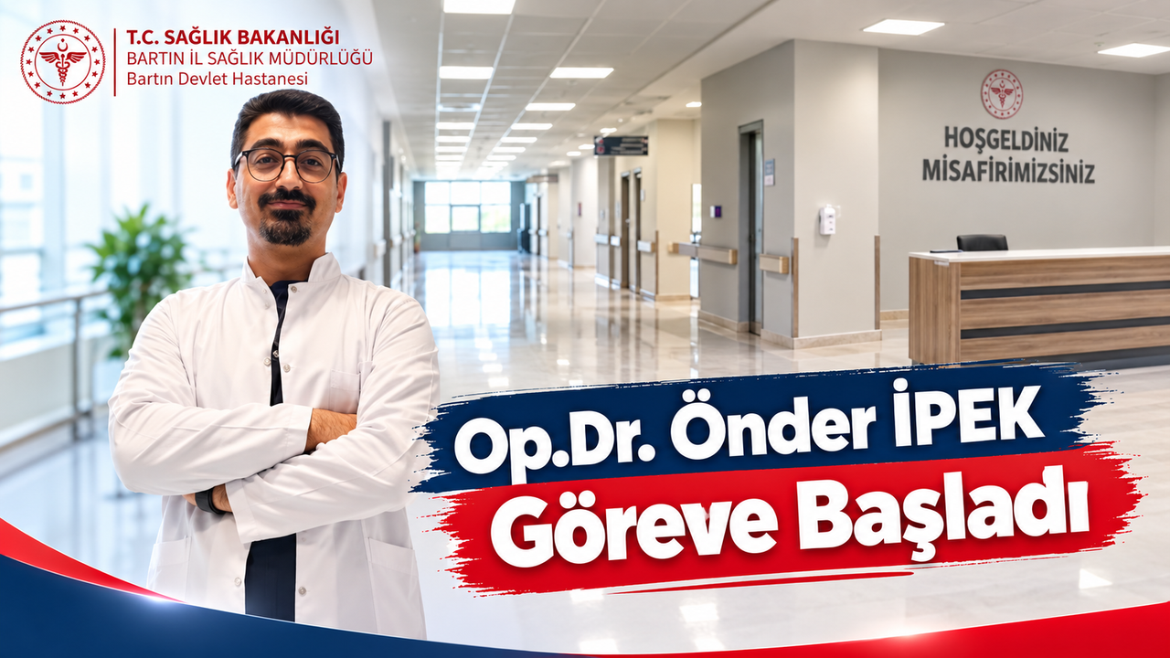 Op. Dr. Önder İPEK Göreve Başladı