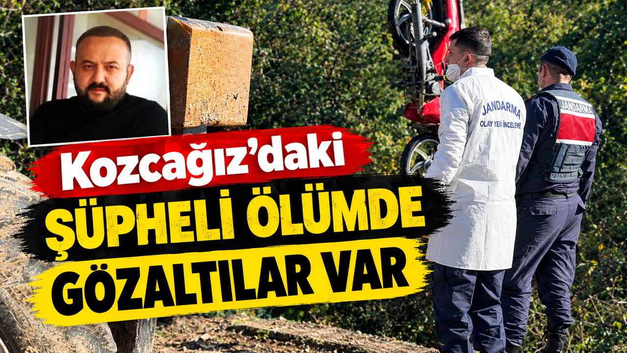Kozcağız’daki Şüpheli Ölümde Gözaltılar Var