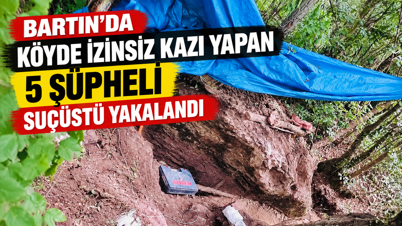 Köyde izinsiz kazı yapan 5 şüpheli suçüstü yakalandı