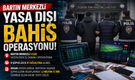 Bartın Merkezli Yasa Dışı Bahis Operasyonu: 8 Gözaltı