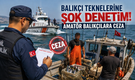 Balıkçı Teknelerine Şok Denetim: Amatör Balıkçılara Ceza