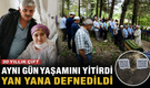 Ölüm ayırmadı: 30 yıllık çift aynı gün toprağa verildi