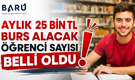 Aylık 25 Bin TL Burs Alacak Öğrenci Sayısı Belli Oldu