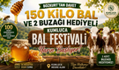 150 Kilo Bal ve 2 Buzağı Hediyeli Bal Festivali Yarın