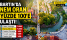 Bartın'da nem oranı yüzde 100'e ulaştı