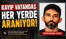 Kayıp Vatandaş Her Yerde Aranıyor