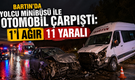 Bartın’da yolcu minibüsü ile otomobil çarpıştı: 11 yaralı
