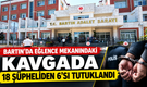 Eğlence Mekanındaki Kavgada 18 Şüpheliden 6’sı Tutuklandı