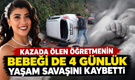 Cansu Öğretmenin Bebeği Melek de Kurtarılamadı