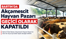 Bartın’da Akçamescit Hayvan Pazarı geçici olarak kapatıldı