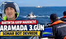 Bartın’da Kayıp Madenci İçin Sonar Bot Devrede