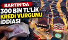 Bartın’da 300 Bin TL’lik Kredi Vurgunu İddiası: 1 Tutuklama