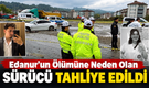 Edanur’un Ölümüne Neden Olan Sürücü Tahliye Edildi