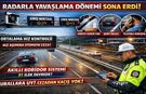 Radar Görünce Yavaşlama Dönemi Sona Erdi