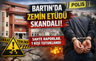 Zemin Etüdü Vurgunu: Bartın’da 45 Dosya Savcılıkta