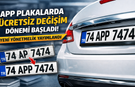 APP Plakalara Ücretsiz Değişim