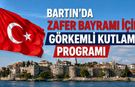 Bartın’da Zafer Bayramı için görkemli kutlama programı
