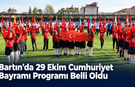 Bartın’da 29 Ekim Cumhuriyet Bayramı Programı Belli Oldu