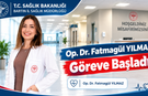 Dr. Fatmagül YILMAZ Göreve Başladı