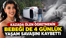 Cansu Öğretmenin Bebeği Melek de Kurtarılamadı