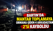 Mantar İçin Gittiler! 4 Arkadaştan 2’si Kayboldu