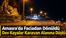 Amasra’da Faciaya Kılpayı; Dev Kayalar Karavan Alanına Düştü