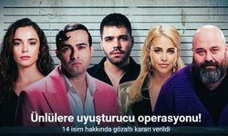 Ünlülere Yeni Operasyon: 14 Gözaltı