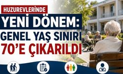 Huzurevlerinde Yeni Dönem: Yaş Sınırı 70’e Çıkarıldı