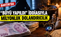 Bartın’da “Büyü Yapıldı” İddiasıyla Milyonluk Dolandırıcılık