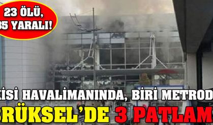 Brüksel'de 3 Patlama: En az 23 Ölü, 35 Yaralı