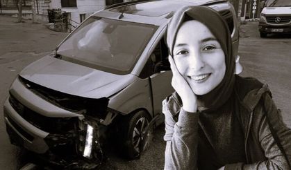 Yeni atanan Melike öğretmen, kazada öldü