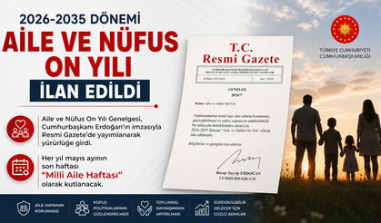 2026-2035 dönemi "Aile ve Nüfus On Yılı" ilan edildi