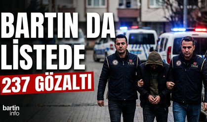 FETÖ Operasyonunda Bartın da Listede: 237 Şüpheli Yakalandı