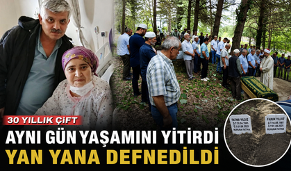 Ölüm ayırmadı: 30 yıllık çift aynı gün toprağa verildi