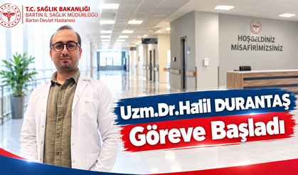 Dr. Halil DURANTAŞ Göreve Başladı
