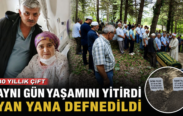 Ölüm ayırmadı: 30 yıllık çift aynı gün toprağa verildi