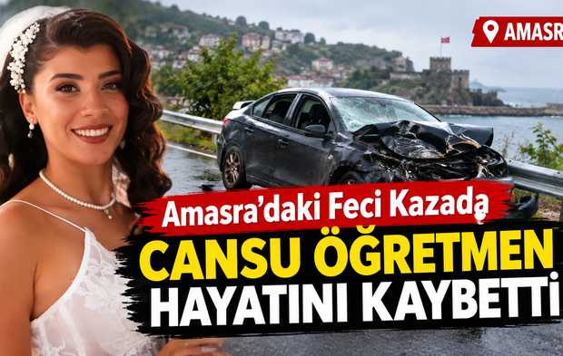 Amasra’daki Feci Kazada Cansu Öğretmen Hayatını Kaybetti