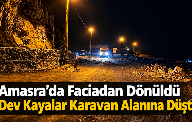 Amasra’da Faciaya Kılpayı; Dev Kayalar Karavan Alanına Düştü