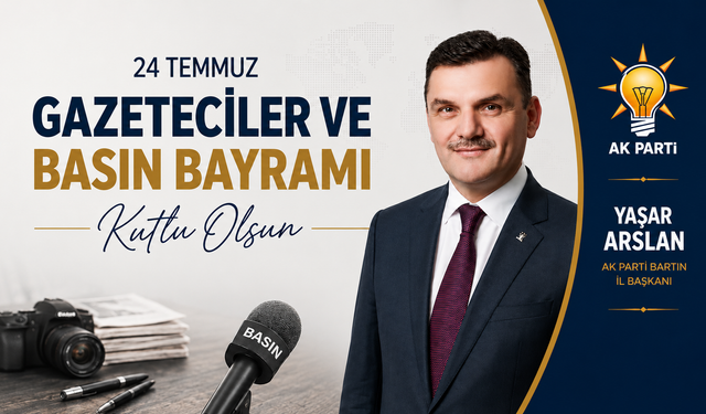 İl Başkanı Arslan’dan 24 Temmuz mesajı