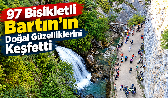 97 Bisikletli Bartın’ın Doğal Güzelliklerini Keşfetti